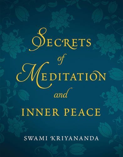 Swami Kriyananda Secrets Of Meditation And Inner Peace 