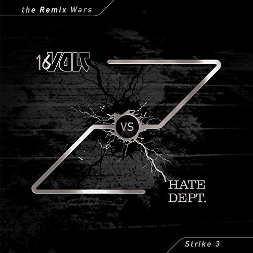 16 Volt Vs Hate Dept/Remix Wars 3