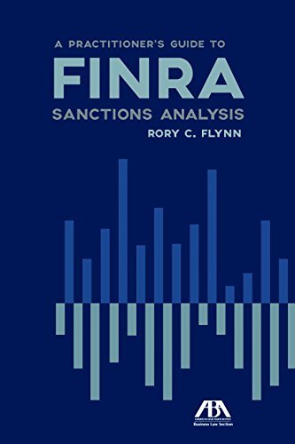 Rory C. Flynn A Practitioner's Guide To Finra Sanctions Analysis 