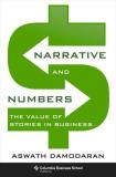 Aswath Damodaran Narrative And Numbers The Value Of Stories In Business 