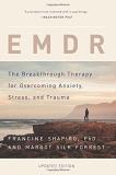 Francine Shapiro Emdr The Breakthrough Therapy For Overcoming Anxiety 