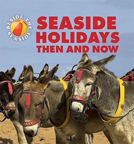 Claire Hibbert/Beside the Seaside@ Seaside Holidays Then and Now