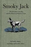 Kenneth Wise Smoky Jack The Adventures Of A Dog And His Master On Mount L 0002 Edition; 