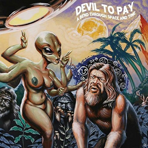 Devil To Pay/Bend Through Space And Time