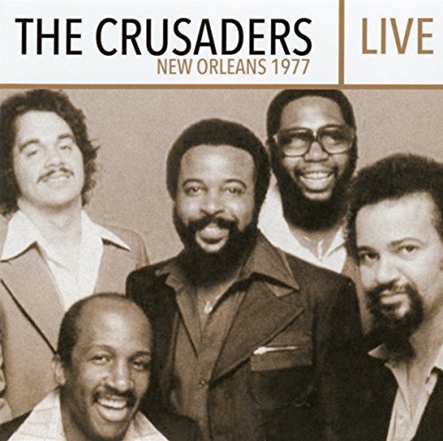 The Crusaders/Live: New Orleans 1977