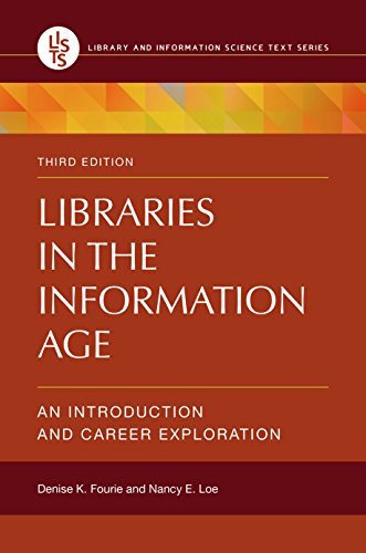 Denise K. Fourie Libraries In The Information Age An Introduction And Career Exploration 0003 Edition; 