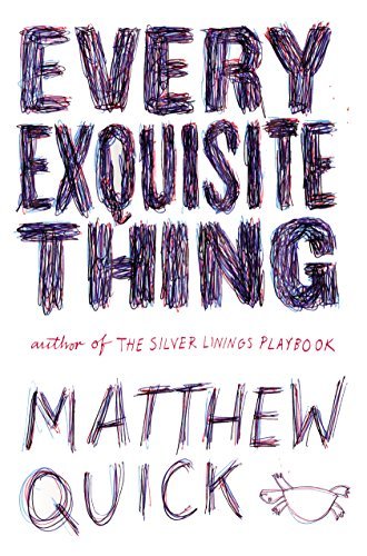 Matthew Quick/Every Exquisite Thing