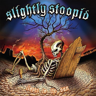 Slightly Stoopid/Closer To The Sun
