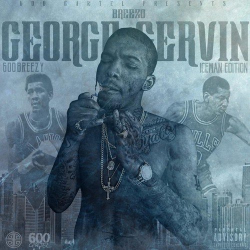 600breezy/Breezo George Gervin (Iceman E@Explicit Version