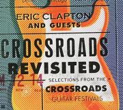 Eric Clapton And Guests Crossroads Revisited Selection 