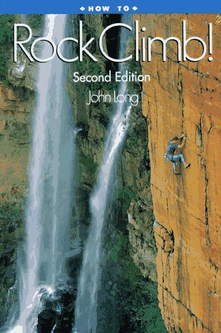 John Long/How To Rock Climb!@2nd Edition