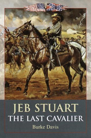 Burke Davis/Jeb Stuart@The Last Cavalier