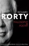 Richard Rorty Philosophy As Poetry 
