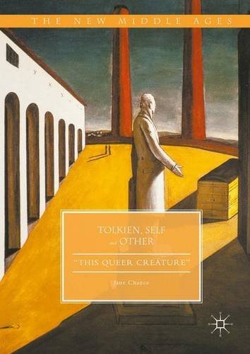 Jane Chance/Tolkien, Self and Other@ "this Queer Creature@2016