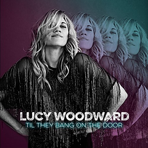 Woodward Lucy Til They Bang On The Door 