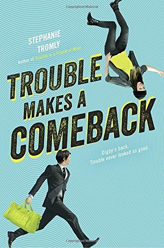Stephanie Tromly/Trouble Makes a Comeback
