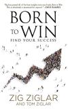 Zig Ziglar Born To Win Find Your Success 