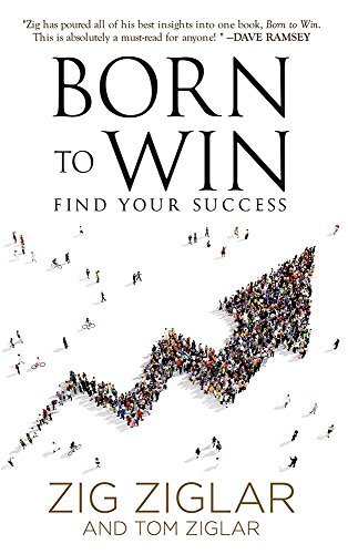 Zig Ziglar Born To Win Find Your Success 