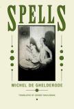 Michel Ghelderode Spells 