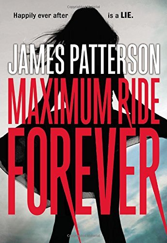James Patterson/Maximum Ride Forever