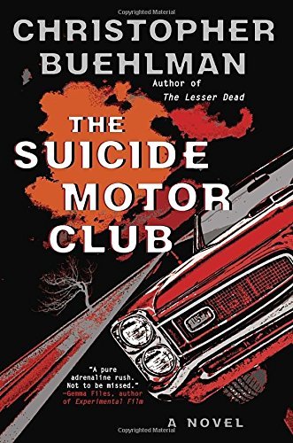 Christopher Buehlman The Suicide Motor Club 
