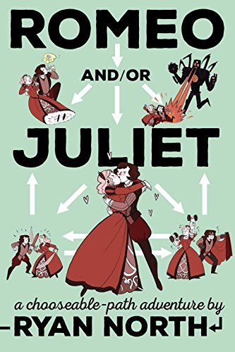 Ryan North/Romeo And/Or Juliet@ A Chooseable-Path Adventure