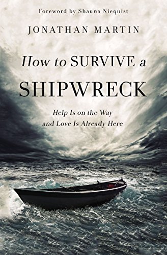 Jonathan Martin/How to Survive a Shipwreck@ Help Is on the Way and Love Is Already Here