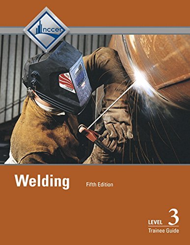 Nccer Welding Level 3 Trainee Guide 0005 Edition; 
