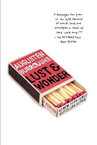 Augusten Burroughs/Lust & Wonder@Reprint
