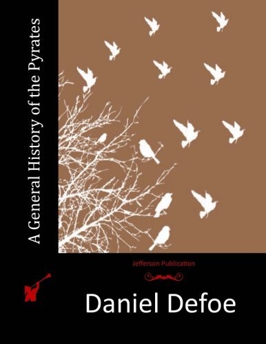 Daniel Defoe/A General History of the Pyrates