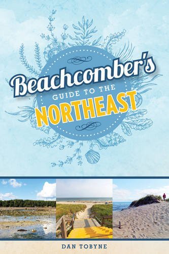 Dan Tobyne Beachcomber's Guide To The Northeast 