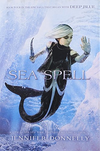 Jennifer Donnelly/Waterfire Saga, Book Four Sea Spell