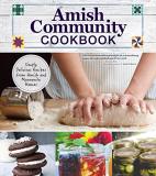 Carole Roth Giagnocavo Amish Community Cookbook Simply Delicious Recipes From Amish And Mennonite 