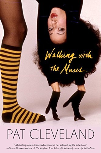 Pat Cleveland/Walking with the Muses@ A Memoir