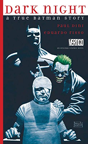 Paul Dini/Dark Night@A True Batman Story