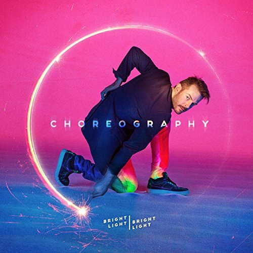Bright Light Bright Light/Choreography