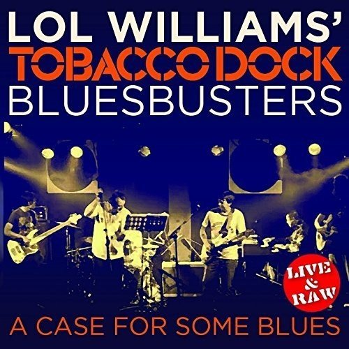 Lol & The Tobacco Doc Williams/Case For Some Blues@Import-Gbr