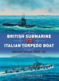 David Greentree British Submarine Vs Italian Torpedo Boat Mediterranean 1940 43 