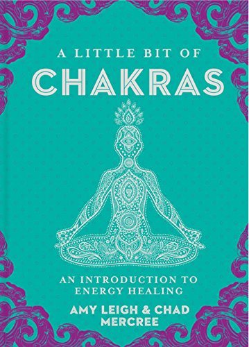 Mercree,Chad/ Mercree,Amy Leigh/A Little Bit of Chakras