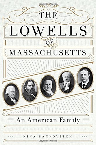Nina Sankovitch/The Lowells of Massachusetts@ An American Family