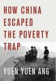 Yuen Yuen Ang How China Escaped The Poverty Trap 