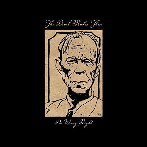 Devil Makes Three/Do Wrong Right@Import-Gbr