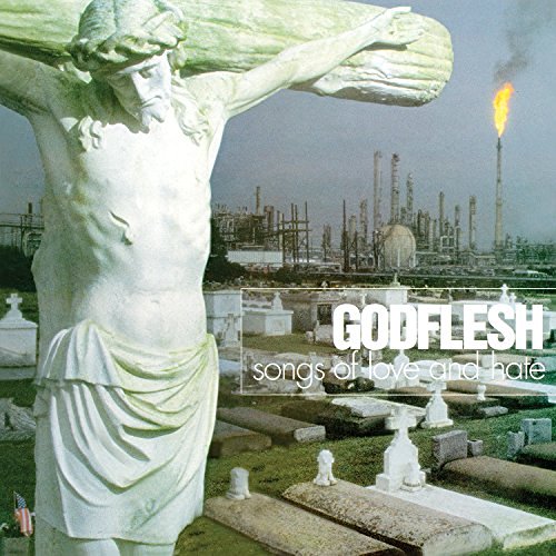 Godflesh/Songs Of Love & Hate@Import-Gbr
