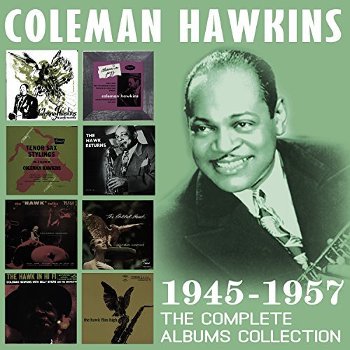 Coleman Hawkins/Complete Albums Collection: 1945-1957