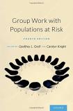 Geoffrey Greif Group Work With Populations At Risk 0004 Edition; 