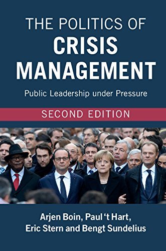 Arjen Boin The Politics Of Crisis Management Public Leadership Under Pressure 0002 Edition; 