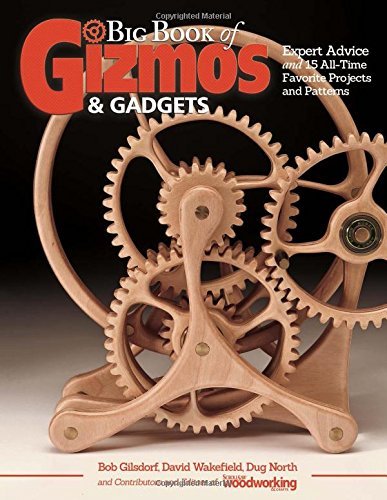 Editors Of Scroll Saw Woodworking & Craf Big Book Of Gizmos & Gadgets Expert Advice And 15 All Time Favorite Projects A 