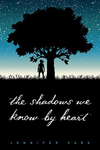 Jennifer Park The Shadows We Know By Heart 