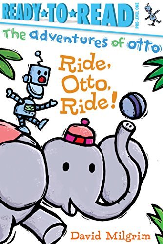 David Milgrim/Ride, Otto, Ride!@ Ready-To-Read Pre-Level 1@Reissue