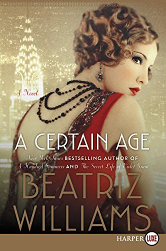 Beatriz Williams/A Certain Age@LARGE PRINT